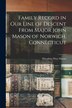 Family Record in Our Line of Descent From Major John Mason of Norwich Connecticut by Theodore West Mason, Paperback | Indigo Chapters