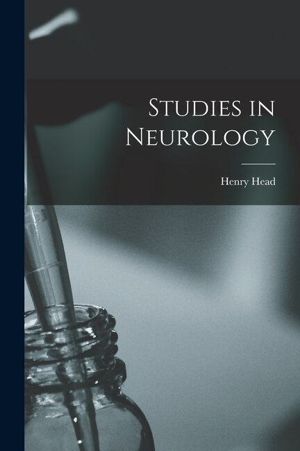 Studies in Neurology by Head Henry, Paperback | Indigo Chapters