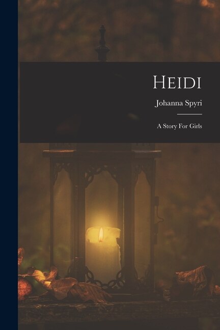 Heidi by JOHANNA SPYRI, Paperback | Indigo Chapters