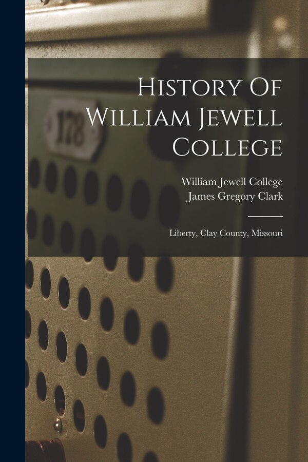 History Of William Jewell College, Paperback | Indigo Chapters
