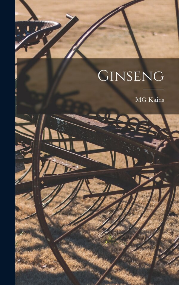 Ginseng by Mg Kains, Hardcover | Indigo Chapters