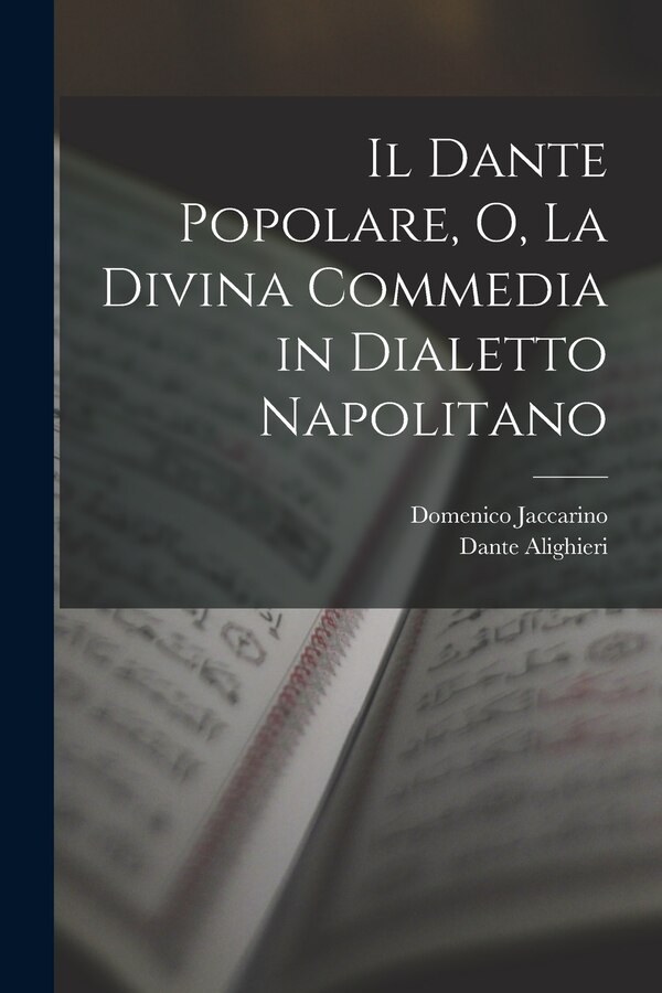 Il Dante Popolare O La Divina Commedia in Dialetto Napolitano by Dante Alighieri, Paperback | Indigo Chapters
