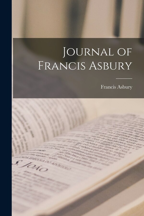 Journal of Francis Asbury, Paperback | Indigo Chapters