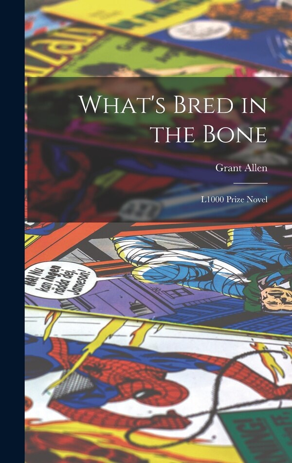 What's Bred in the Bone by Grant Allen, Hardcover | Indigo Chapters
