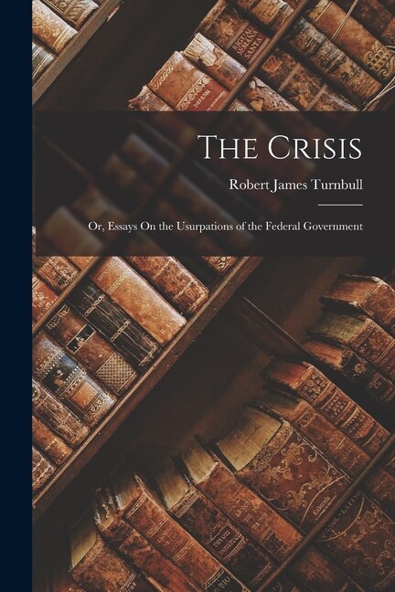 The Crisis by Robert James Turnbull, Paperback | Indigo Chapters