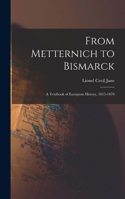 From Metternich to Bismarck by Lionel Cecil Jane, Hardcover | Indigo Chapters