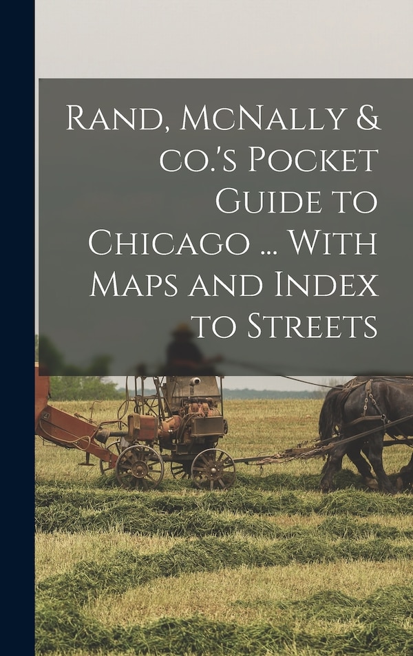 Rand McNally & co.'s Pocket Guide to Chicago by Anonymous, Hardcover | Indigo Chapters