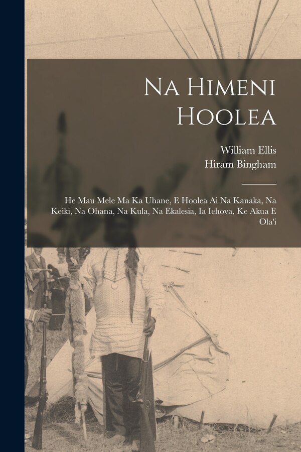 Na Himeni Hoolea by William Ellis, Paperback | Indigo Chapters