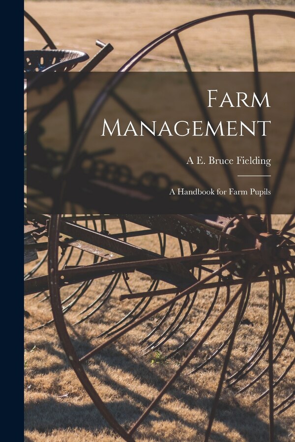 Farm Management by A E Bruce Fielding, Paperback | Indigo Chapters