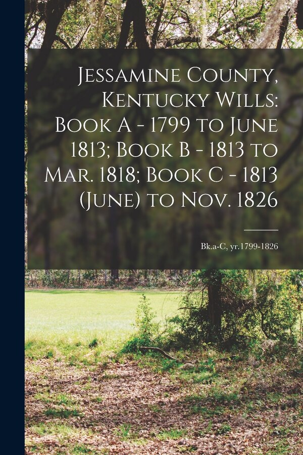 Jessamine County Kentucky Wills by Anonymous, Paperback | Indigo Chapters