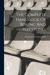 The Complete Handbook Of Boxing And Wrestling; by Ed [from old catalog] James, Paperback | Indigo Chapters