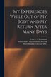 My Experiences While out of My Body and My Return After Many Days by Cora L V (Cora Linn Victo Richmond, Paperback | Indigo Chapters