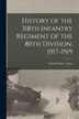 History of the 318th Infantry Regiment of the 80th Division 1917-1919 by United States Army 318th Infantry