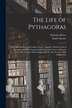 The Life of Pythagoras by André Dacier, Paperback | Indigo Chapters