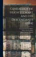 Genealogy of Hugh Stewart and his Descendants (1914] by Francenia Stewart White, Hardcover | Indigo Chapters