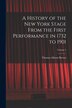 A History of the New York Stage From the First Performance in 1732 to 1901; Volume 3 by Thomas Allston Brown, Paperback | Indigo Chapters