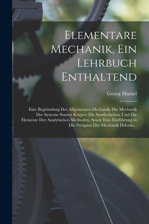 Elementare Mechanik Ein Lehrbuch Enthaltend by Georg Hamel, Paperback | Indigo Chapters
