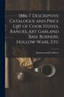 1886-7 Descriptive Catalogue and Price List of Cook Stoves Ranges Art Garland Base Burners Hollow-ware Etc by Jamieson and Co Bowes, Paperback