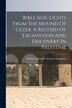 Bible Side-lights From The Mound Of Gezer A Record Of Excavation And Discovery In Palestine by Robert Alexander Stewart Macalister
