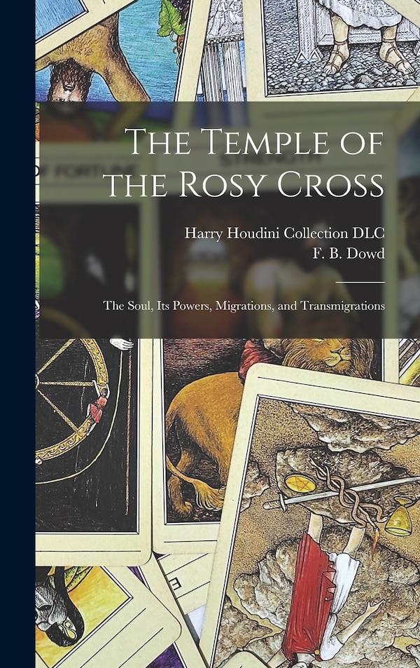 The Temple of the Rosy Cross by F B (Freeman Benjamin) Dowd, Hardcover | Indigo Chapters