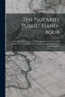 The Notaries Public' Hand-book by Anonymous Anonymous, Paperback | Indigo Chapters