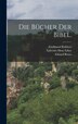 Die Bücher der Bibel by Ferdinand Rahlwes, Hardcover | Indigo Chapters