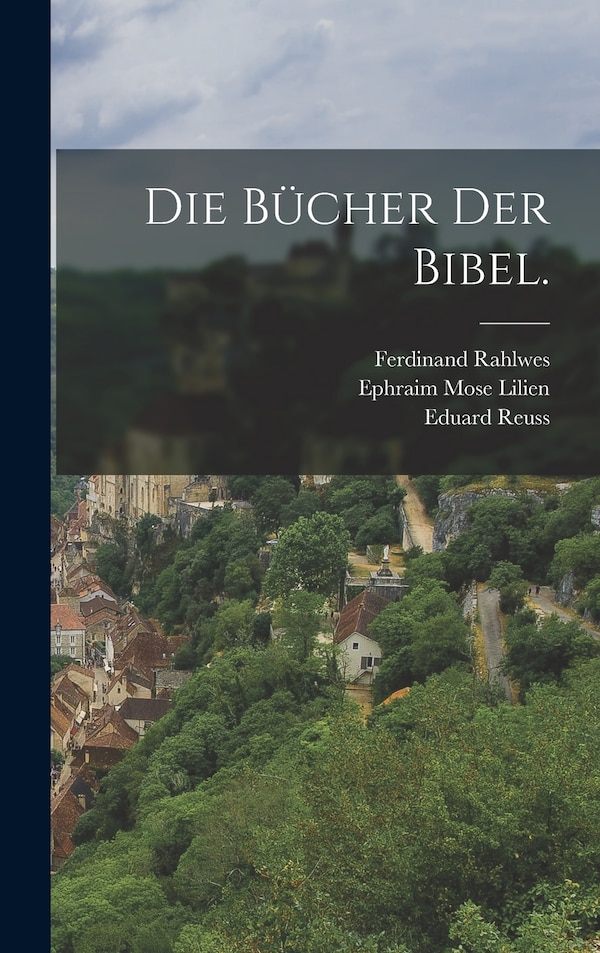 Die Bücher der Bibel by Ferdinand Rahlwes, Hardcover | Indigo Chapters