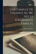 Une Famille De Finance Au 18E Siècle [Delahante Family] by Adrien Delahante, Paperback | Indigo Chapters