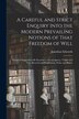 A Careful and Strict Enquiry Into the Modern Prevailing Notions of That Freedom of Will by Jonathan Edwards, Paperback | Indigo Chapters