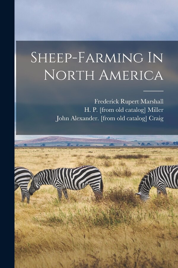 Sheep-farming In North America by John Alexander [From Old Cata Craig, Paperback | Indigo Chapters