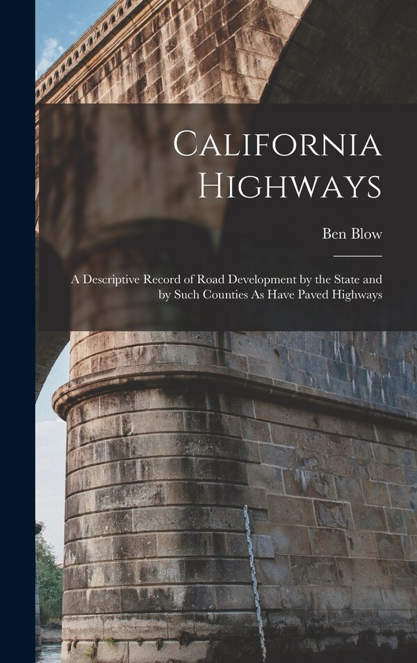 California Highways by Ben Blow, Hardcover | Indigo Chapters