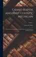 Grand Rapids and Kent County Michigan by Ernest B Fisher, Hardcover | Indigo Chapters