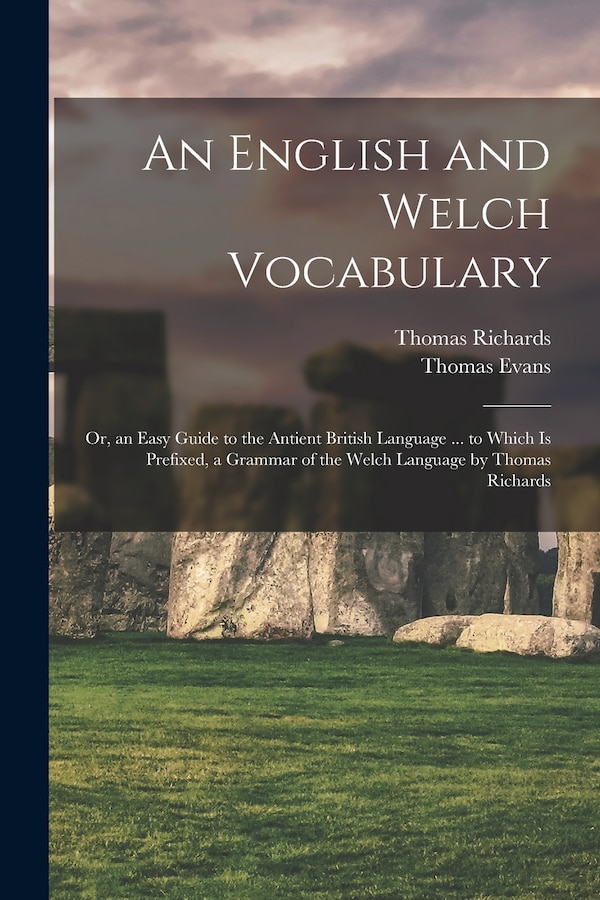 An English and Welch Vocabulary by Thomas Evans, Paperback | Indigo Chapters