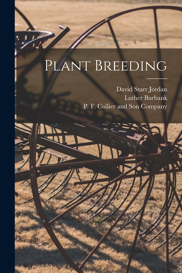 Plant Breeding by David Starr Jordan, Paperback | Indigo Chapters