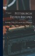 Pittsburgh Tested Recipes by Pittsburgh Trinity M E Church [Fro, Hardcover | Indigo Chapters