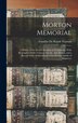 Morton Memorial; a History of the Stevens Institute of Technology With Biographies of the Trustees Faculty and Alumni and a Record of
