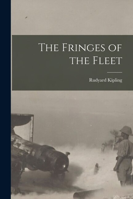 The Fringes of the Fleet by Rudyard Kipling, Paperback | Indigo Chapters