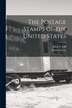 The Postage Stamps of the United States by Benno Loewy, Paperback | Indigo Chapters
