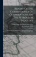 Report Of The Commissioner Of Corporations On The Petroleum Industry by United States Bureau of Corporations, Hardcover | Indigo Chapters