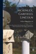 Mckinley Garfield Lincoln by William Dixon Bancroft, Paperback | Indigo Chapters
