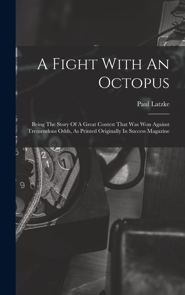A Fight With An Octopus by Paul Latzke, Hardcover | Indigo Chapters