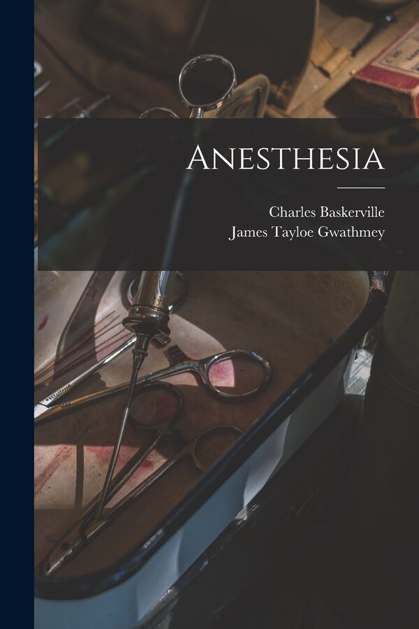 Anesthesia by James Tayloe Gwathmey, Paperback | Indigo Chapters