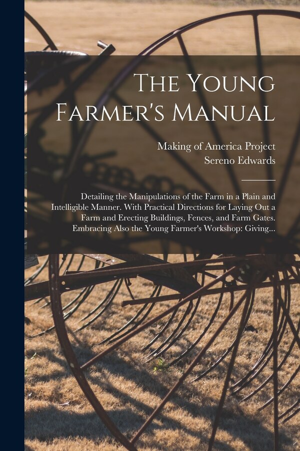 The Young Farmer's Manual by Sereno Edwards 1820-1898 Todd, Paperback | Indigo Chapters