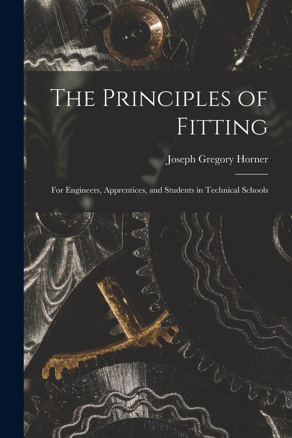 The Principles of Fitting by Joseph Gregory Horner, Paperback | Indigo Chapters