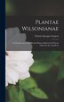 Plantae Wilsonianae; an Enumeration of the Woody Plants Collected in Western China for the Arnold Ar by Sargent Charles Sprague, Hardcover