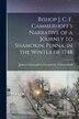 Bishop J. C. F. Cammerhoff's Narrative of a Journey to Shamokin Penna. in the Winter of 1748 by Ca J[ohn] C[hristopher] F[rederick], Paperback