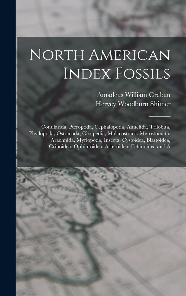 North American Index Fossils by Hervey Woodburn Shimer, Hardcover | Indigo Chapters