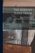 The African Slave Trade by Judah Philip Benjamin, Paperback | Indigo Chapters