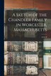 A Sketch of the Chandler Family in Worcester Massachusetts by E O P 1826-1911 Sturgis, Paperback | Indigo Chapters