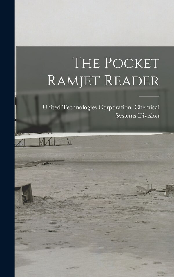 The Pocket Ramjet Reader by United Technologies Corporation Chem, Hardcover | Indigo Chapters